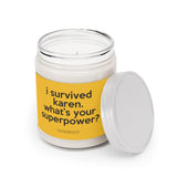 I Survived Karen What's Your Superpower Funny Scented Candle Home Decor, House Warming, Birthday, Graduation, Anniversary, Father's Day Gift