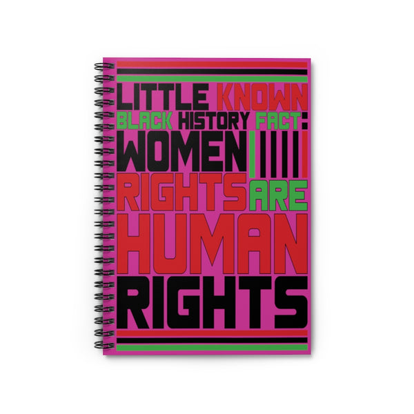 Little Known Black History Fact: Women Rights Are Human Rights Journal Spiral Notebook (5.98 x 7.99)