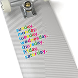 Days Of The Week Kiss-Cut Stickers For Calendar, Notebooks, Journals, Laptops (2 x 2, 3 x 3, 4 x 4, 6 X 6 ) Transparent & White