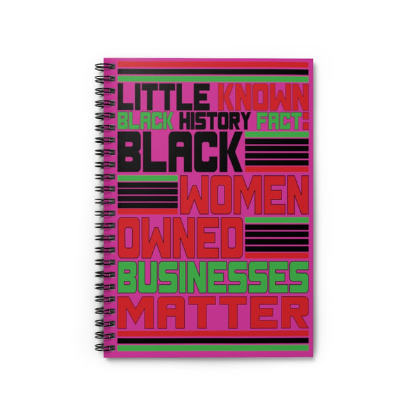 Little Known Black History Fact: Black Women Owned Businesses Matter Writing Journal Spiral Notebook (5.98 x 7.99)