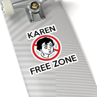 Karen Free Zone (2 x 2, 3 x 3, 4 X 4, 6 X 6 ) Transparent & White Kiss-cut Funny Karen Gag Stickers