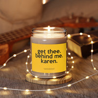 Get Thee Behind Me Karen Funny Scented Candle Home Decor, House Warming, Birthday, Graduation, Anniversary, Coworkers Gift