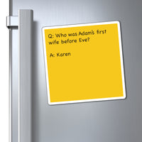 Who Was Adam's First Wife Before Eve? Funny Sarcastic Work Magnet, Refrigerator Yellow Magnet (3 x 3, 4 x 4, 6 X 6) Christian Gag Gift