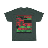 Little Known Black History Fact: I Am Not A Person Of Color And I Am African American T-Shirt