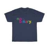 Non Binary + LGBTQ + Pride + Ally + T-Shirt