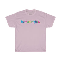 Human Rights T-Shirt + Protest + LGBQT + Non Binary + Intersex + Asexual + Bisexual + Unisex Tee For Men And Women