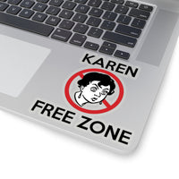 Karen Free Zone (2 x 2, 3 x 3, 4 X 4, 6 X 6 ) Transparent & White Kiss-cut Funny Karen Gag Stickers