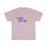 Non Binary + LGBTQ + Pride + Ally + T-Shirt