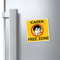 Karen Free Zone Refrigerator Yellow Magnet (3 x 3, 4 x 4, 6 x 6) Funny Karen Gag Gift