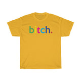 Bitch + Queer World + Funny Girlfriend Birthday Gift Idea + Funny Boyfriend + Funny Wife Birthday Gift + Funny Sister Gift Unisex Cotton Tee