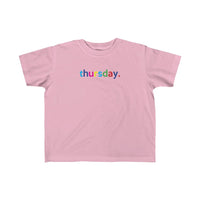 Thursday + Weekday shirt + Kid's Fine Jersey Tee + Kids Clothing for Girls and Boys + Unisex Shirts