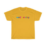 Wednesday: Days of Week T-Shirt Weekday Unisex Tee