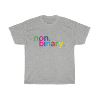 Non Binary + LGBTQ + Pride + Ally + T-Shirt