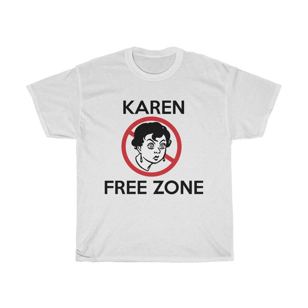 Karen Free Zone + Funny Sarcastic Tee + Humor + Christian + Bible + Karen Memes + T-Shirt