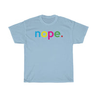 Nope T-Shirt + Nope Donald Trump 2020 + Unisex Crewneck Tee + Biden Harris + Joe Biden + Kamala Harris + Get Out & Vote Nope To Donald Trump