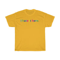 I Hate It Here T-Shirt +  2020 Sucks + I Hate It Here Funny Quote Graphic Crewneck Unisex Tees + Gift For Him + Gift For Her + Tumblr Shirt