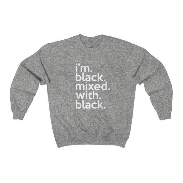 I'm Black Mixed With Black + Civil Rights Clothing + Protest Shirt + Fight The Power + Hebrew Clothing +  Christmas Sweatshirt + White Text