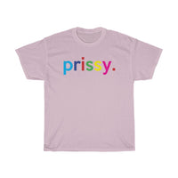 Prissy / Girly Shirts For Women / Gifts Shirt For Mother / Gift Shirt For Sisters / Shirts Unisex Heavy Cotton Tee