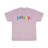 Prissy / Girly Shirts For Women / Gifts Shirt For Mother / Gift Shirt For Sisters / Shirts Unisex Heavy Cotton Tee