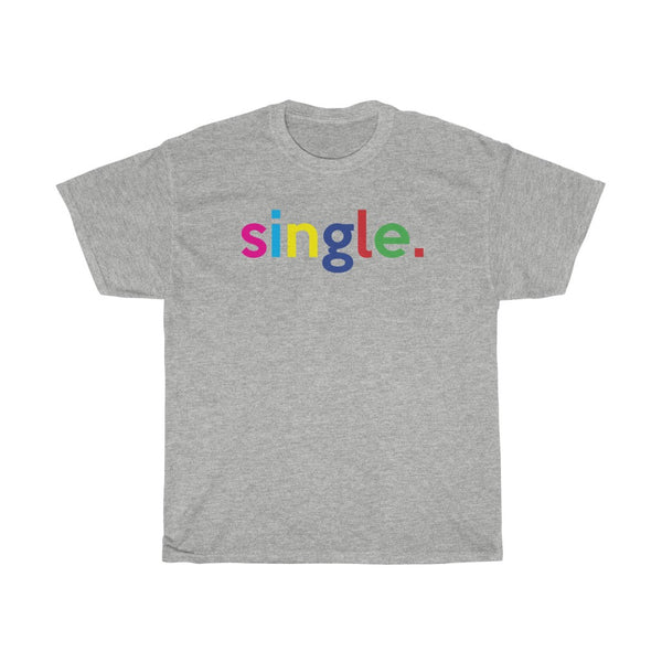 Single Tshirt + Divorced Gift Ideas + Unmarried Gift Ideas + Break Up Party Gift Ideas + Newly Divorced Gift Idea For Women