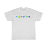 Reparations / Anti-Racist T-Shirt / White Ally T-Shirt / Black Lives Matter / Unisex Shirt / Black Owned Shop