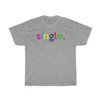 Single Tshirt + Divorced Gift Ideas + Unmarried Gift Ideas + Break Up Party Gift Ideas + Newly Divorced Gift Idea For Women