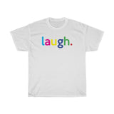 Laugh Mental Health Tee / Mental Wellness Shirt / Teacher Life Tee / Teacher Shirt / Teacher Gift