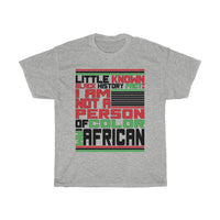 Little Known Black History Fact: I Am Not A Person Of Color I Am African T-Shirt