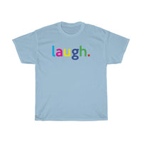 Laugh Mental Health Tee / Mental Wellness Shirt / Teacher Life Tee / Teacher Shirt / Teacher Gift