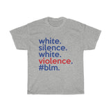 White Silence Is White Violence T-Shirt / Anti-Racist T-Shirt / White Ally T-Shirt / Black Lives Matter / Unisex Shirt / Black Owned Shop