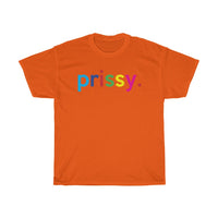 Prissy / Girly Shirts For Women / Gifts Shirt For Mother / Gift Shirt For Sisters / Shirts Unisex Heavy Cotton Tee