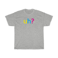 Uh T-Shirt + Gifts for Her + Ladies Crewneck Unisex Shirt + Cute Tumblr Shirt + Funny Graphic Tee