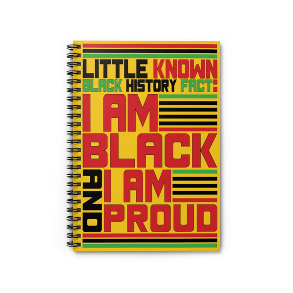 Little Known Black History Fact: I Am Black And I Am Proud Writing Journal Spiral Notebook (5.98 x 7.99) Juneteenth