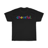 Cheerful / Mental Health Tee / Teacher Life Tee / Teacher Shirt / Teacher Gift / Mental Wellness Shirt