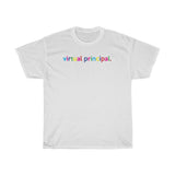 Virtual Principal T-Shirt + Virtual Classroom Ideas + Virtual Teaching Ideas + Back To School Shirts For Teachers + Gifts For Teacher