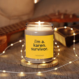 I'm A Karen Survivor Funny Scented Candle Home Decor, House Warming, Birthday, Graduation, Anniversary, Father's Day Gift