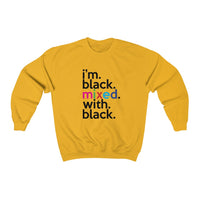 I'm Black Mixed With Black + Civil Rights Clothing + Protest Shirt + Fight The Power + Hebrew Clothing + Crewneck Sweatshirt