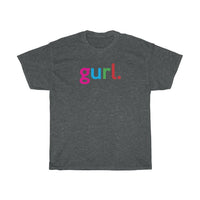 Black Gurl + Soft Gurl + Thicc Gurl + Queer Gurl + Hey Gurl + Get it Gurl + BDay Gurl + Trans Gurl + LGBTQ + Jeep Gurl + Queer World Tee