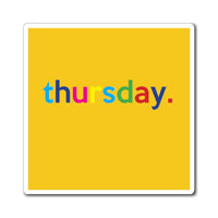 Thursday: Days of Week Work / Home Refrigerator Yellow (3 x 3, 4 x 4, 6 X 6) Magnet