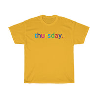 Thursday: Days of Week T-Shirt Weekday Unisex Tee