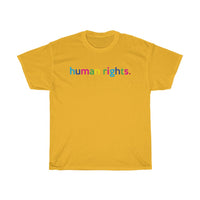 Human Rights T-Shirt + Protest + LGBQT + Non Binary + Intersex + Asexual + Bisexual + Unisex Tee For Men And Women