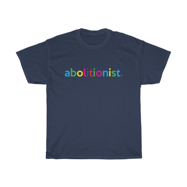 Abolitionist / Dred Scott / Fredrick Douglass / John Brown / Abraham Lincoln / Emancipation / Harriet Tubman / Sojourner Truth T-shirt